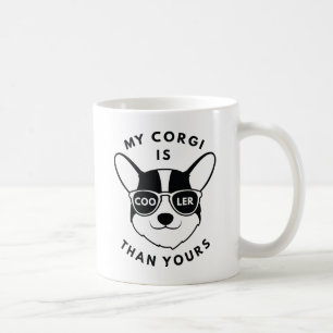 Mein Corgi ist Cool als deiner. Kaffeetasse