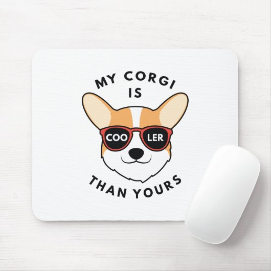 Mein Corgi ist Cool als deiner. Mousepad (Mit Mouse)
