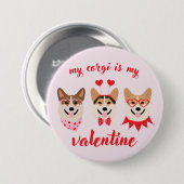 Mein Corgi ist mein Valentine Button (Vorne & Hinten)