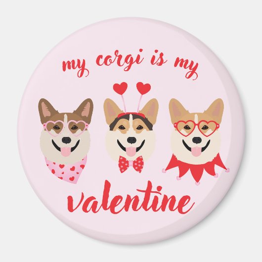 Mein Corgi ist mein Valentine Magnet (Vorne)