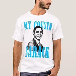 Mein Cousin Barack T-Shirt
