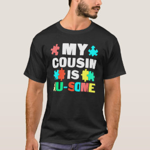 Mein Cousin ist au-some Unterstützt autistisches K T-Shirt