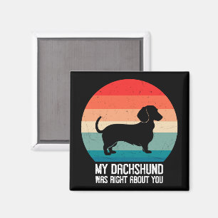 Mein Dachshund hatte recht mit dir, Retro-Haustier Magnet