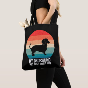 Mein Dachshund hatte recht mit dir, Retro-Hund Tasche