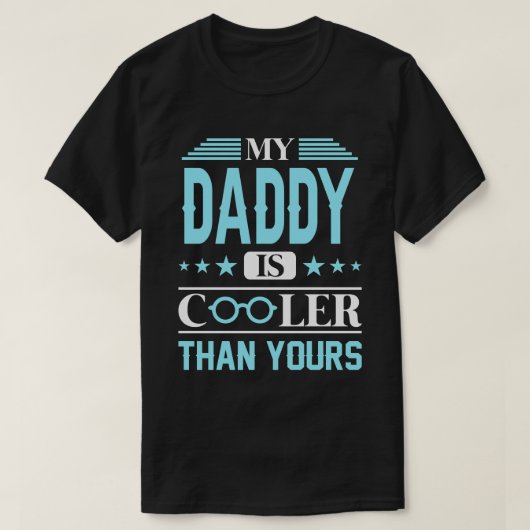 Mein DADDY ist Cool als deiner. T-Shirt (Design vorne)