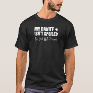Mein Daniff ist nicht verwundet, ich bin einfach g T-Shirt