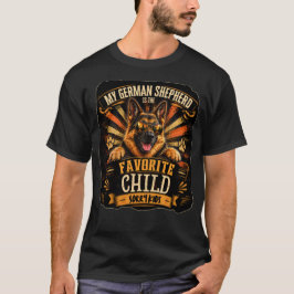 Mein Deutscher Schäferhund ist das Lieblingskind T T-Shirt