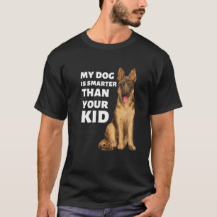 Mein Deutscher Schäferhund ist klüger als dein Kin T-Shirt