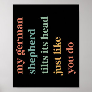 Mein deutscher Schäferhund neigt seinen Kopf wie d Poster