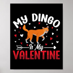 Mein Dingo ist mein Valentinsgruß Tierliebhaber Cu Poster