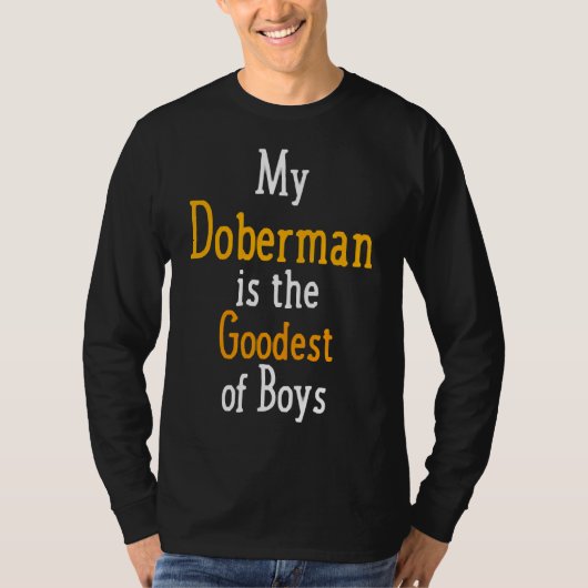 Mein Doberman ist der schönste Jungenhund T-Shirt (Vorderseite)