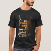 Mein Doberman ist harmlos. Ich bin es, dass du dir T-Shirt (Vorderseite)