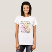 MEIN DOKTOR SAYS I NEED GLASSES T-Shirt (Vorne ganz)