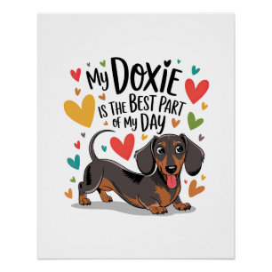 Mein Doxie ist der beste Teil meines Tages Poster