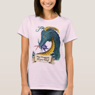 Mein Drache aß Ihre Fee! T-Shirt