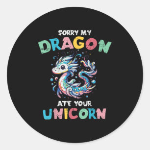 Mein Drache ate dein Einhorn Funny Fantasy Girls K Runder Aufkleber