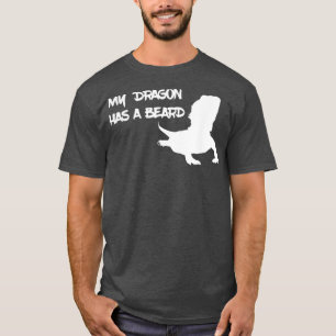Mein Drache hat einen Bart T-Shirt