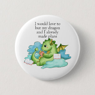 Mein Drache und ich haben bereits Pläne gemacht Button