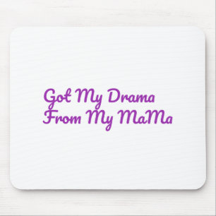 Mein Drama aus meinem Mama-Zitat got Mousepad