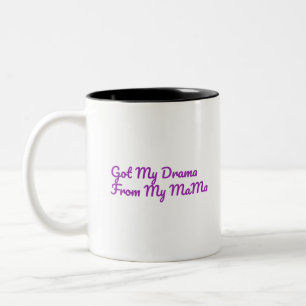 Mein Drama aus meinem Mama-Zitat got Zweifarbige Tasse