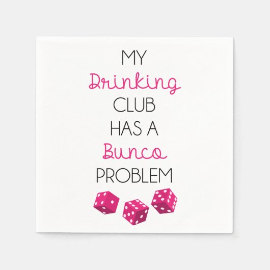 Mein Drink Club hat ein Bunco Problem lustige Serv Serviette (Vorderseite)