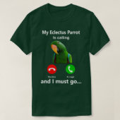 Mein Eclectus-Papagei ruft und ich muss Vogel T-Shirt (Design vorne)
