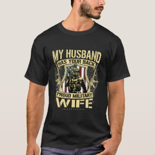 Mein Ehemann hat Ihren Rücken - stolze militärisch T-Shirt