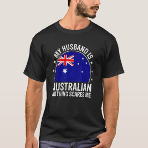 Mein Ehemann ist Australisch nichts stört mich Aus T-Shirt