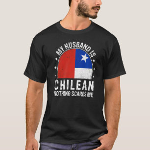 Mein Ehemann ist Chilene nichts, was mir Chilan Hu T-Shirt