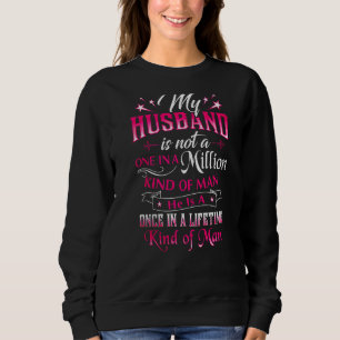 Mein Ehemann ist nicht einer von einer Million Men Sweatshirt