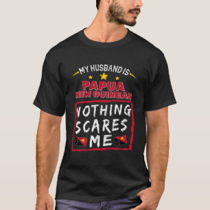 Mein Ehemann ist Papua Neuguinea nichts macht mir T-Shirt