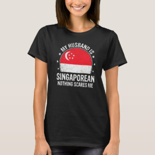 Mein Ehemann ist Singapur und nichts macht mich et T-Shirt