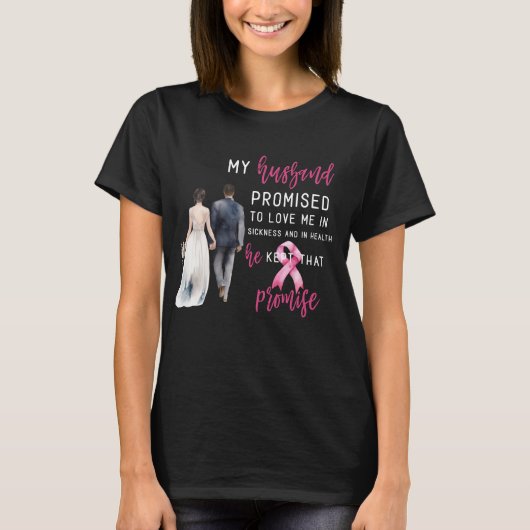 Mein Ehemann versprach, mir einen rosa Brustkrebs T-Shirt (Vorderseite)