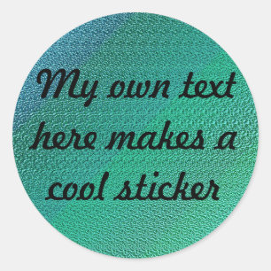 Mein eigener Text hier blau-grün strukturiert Runder Aufkleber
