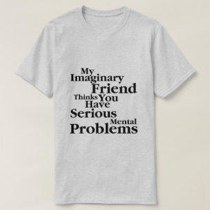 mein eingebildeter Freund T-Shirt