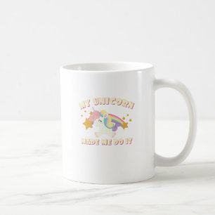 Mein Einhorn hat mich dazu gebracht, es zu tun Kaffeetasse