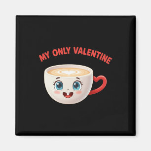 Mein einziger Valentinstag Kaffee Süßes Herz Geträ Magnet