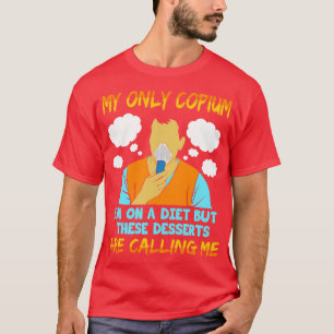 Mein einziges Copium ist auf Diät, aber diese Nach T-Shirt