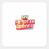 MEIN ERITREAN HEROES QUADRATISCHER AUFKLEBER (Vorderseite)