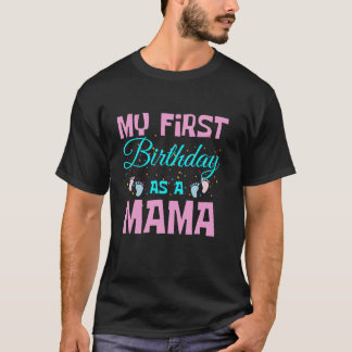 Mein erster Geburtstag als Mama Happy Mother Day M T-Shirt