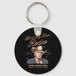 Mein erster Rodeo Trump Cowboy, der Amerika zurück Schlüsselanhänger