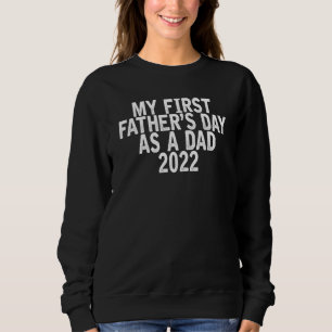 Mein erster Vatertag als Vater 2022 Joke Zitat Sweatshirt