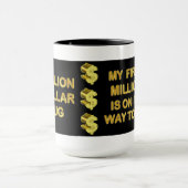 Mein erstes Million ist auf seiner Weise zu mir Tasse (Zentrum)