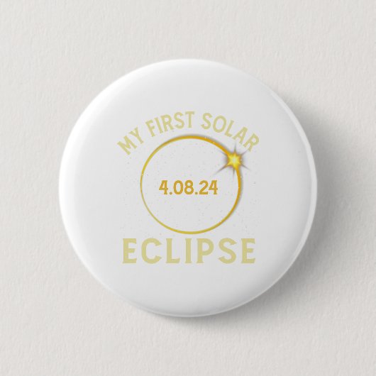 Mein erstes Solar-Eclipse-Kinderkind am 8. April Button (Vorderseite)