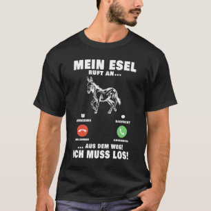 Mein Esel ruft an Maultier t Bauer Muli T-Shirt