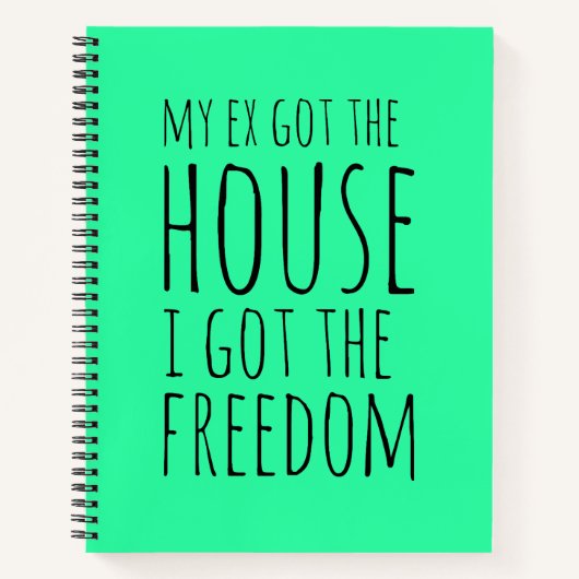 Mein Ex Got das Haus Notizblock (Vorderseite)