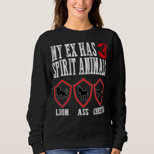 Mein Ex hat 3 Geistiere Ex Ehefrau Ehescheidung Sweatshirt (Vorderseite)