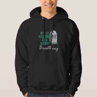 Mein Ex hatte ein schlechtes Habit-Atmungskleid Hoodie
