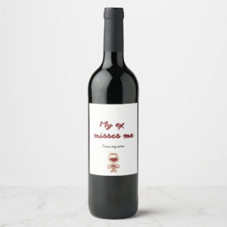 Mein Ex vermisst mich, ich vermisse meinen Wein Lu Weinetikett