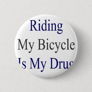Mein Fahrrad zu fahren ist meine Droge Button